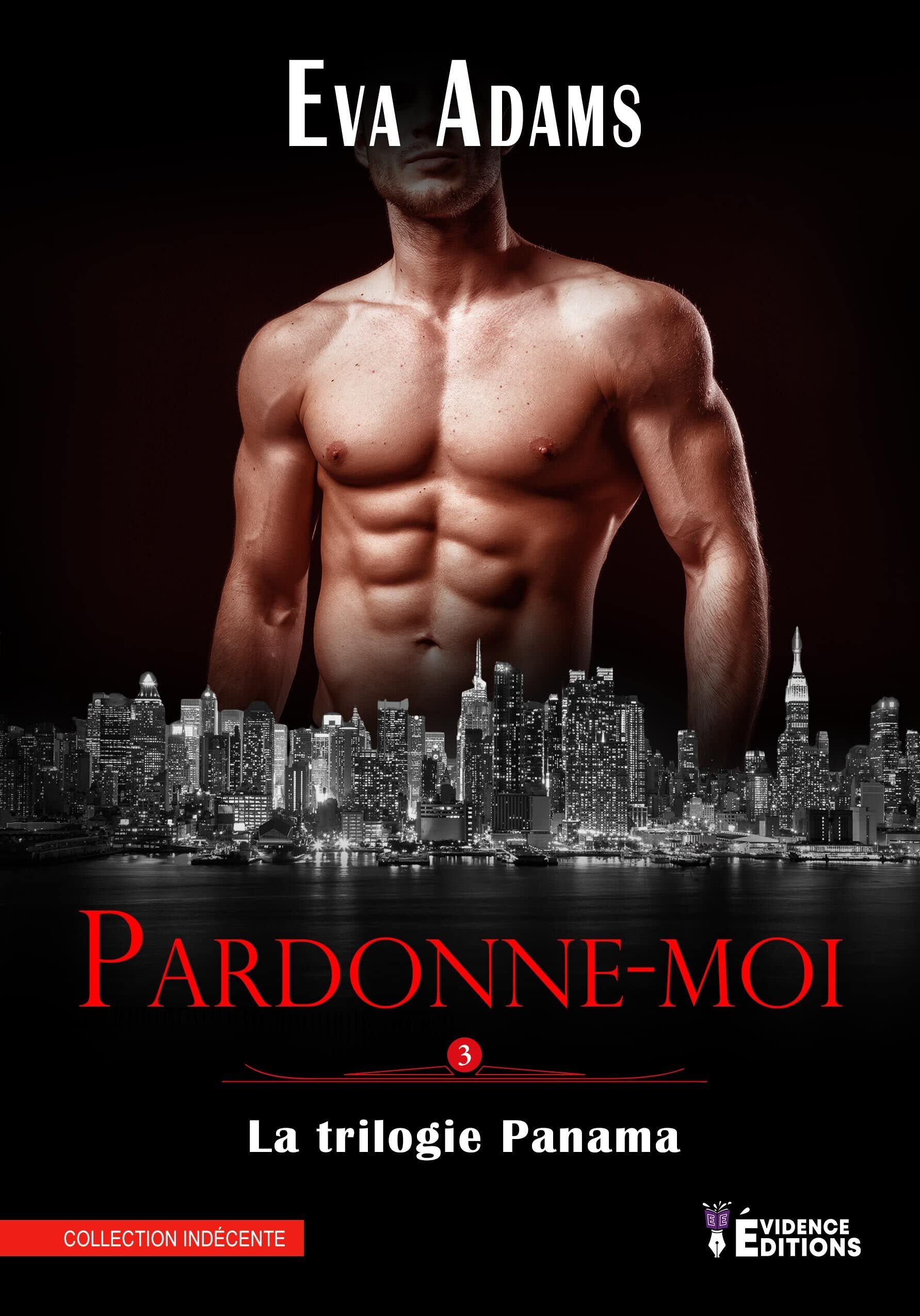 Trilogie Panama T3 Pardonne-moi: Pardonne-moi T3 Contemporary literature