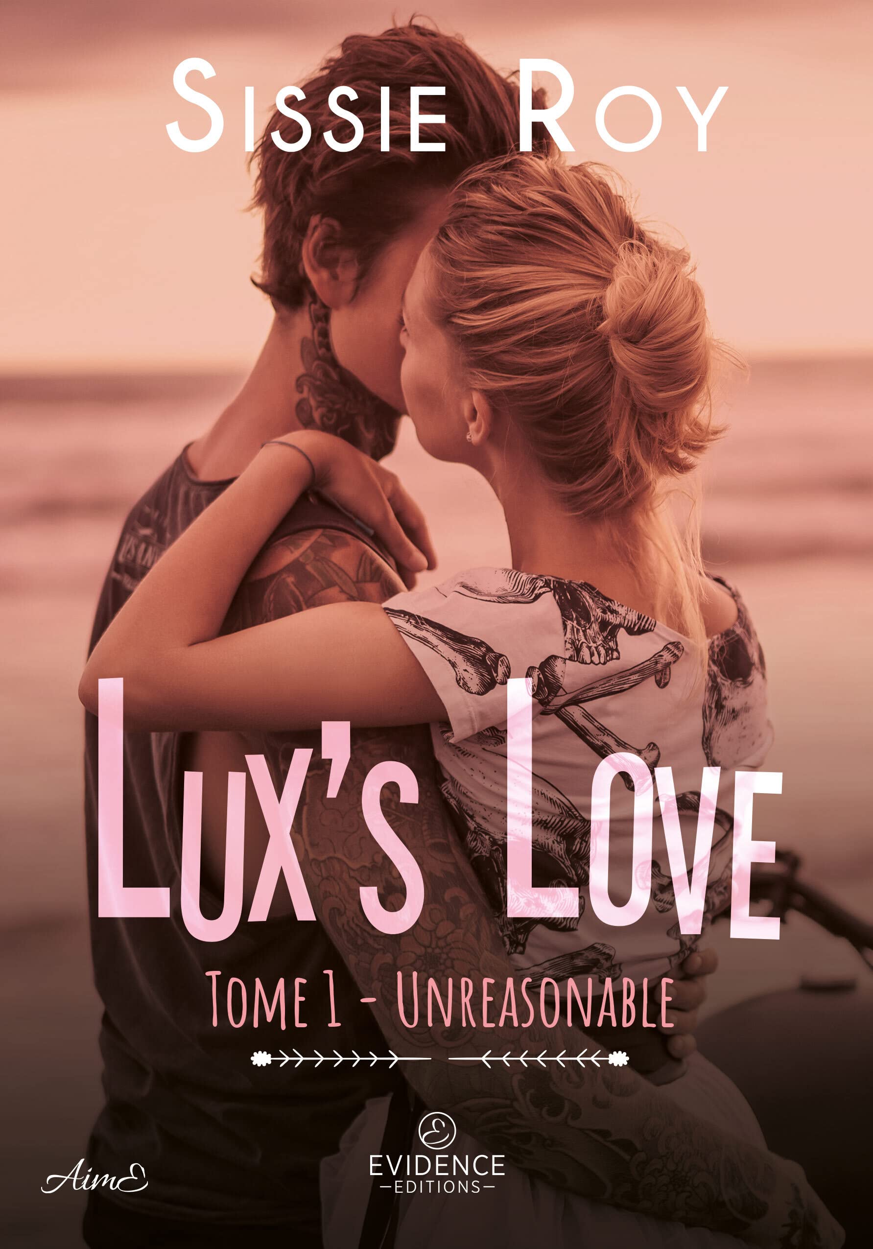 Unreasonable Tome 1 - Lux's love: Lux's love book