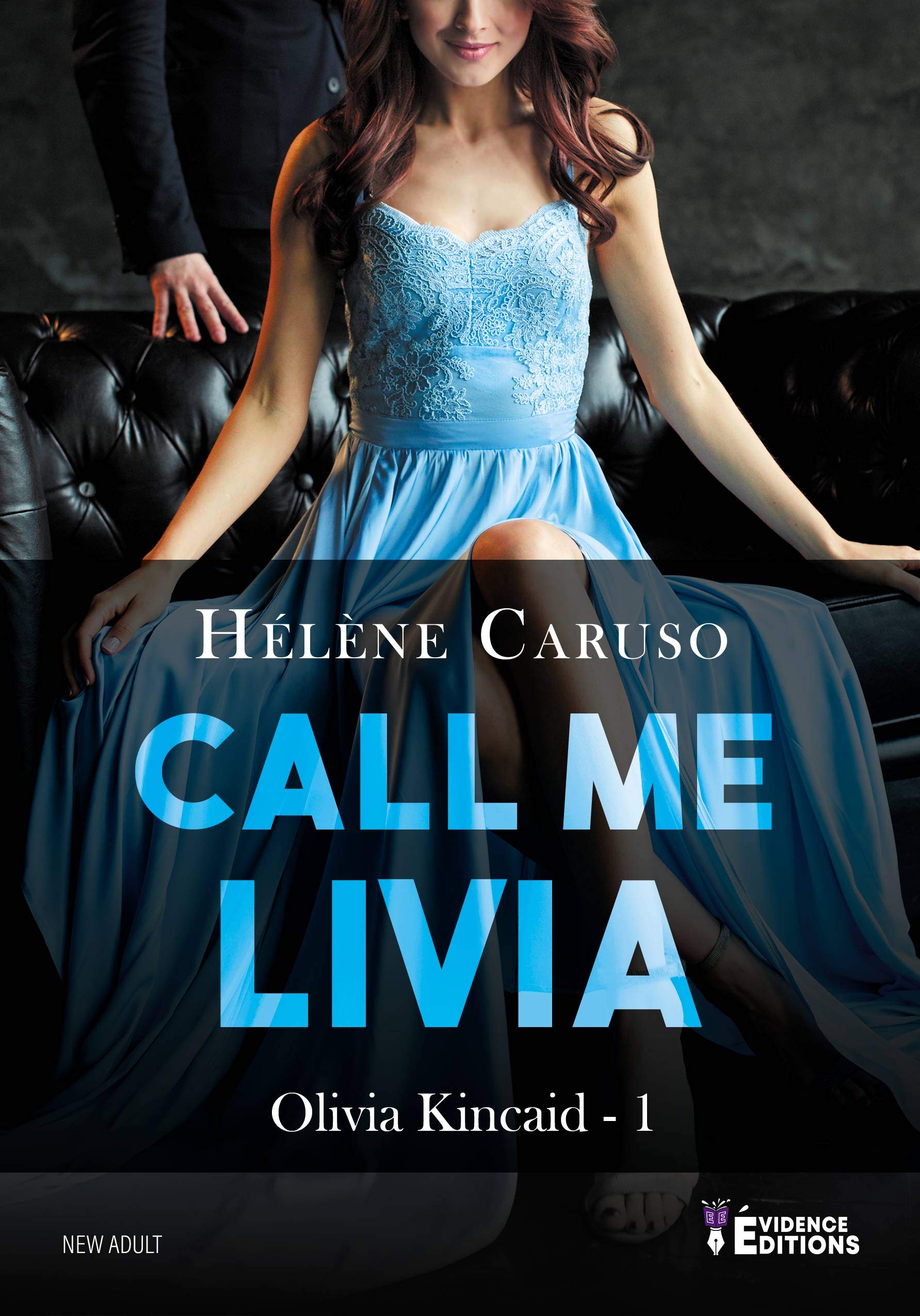 Olivia kincaid - call me livia: Tome 1, Call me Liviac Eroticism
