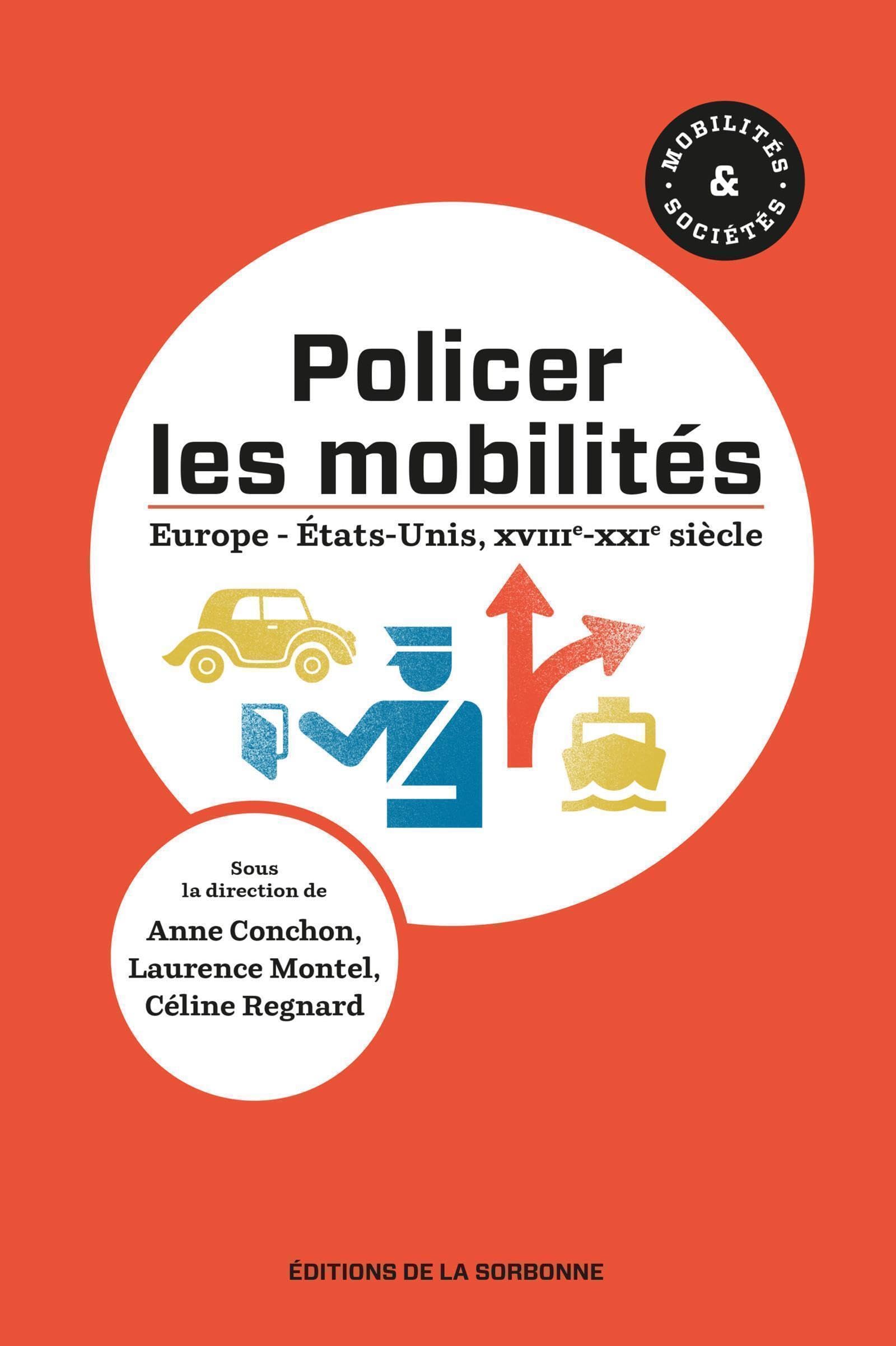 Policer les mobilités: Europe - Etats-Unis, XVIIIe-XXIe siècle book