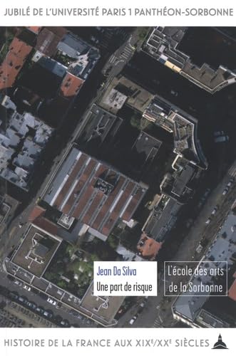 Une part de risque: Les Arts plastiques à l'université Paris 1 Panthéon-Sorbonne, 1969-2019 Books