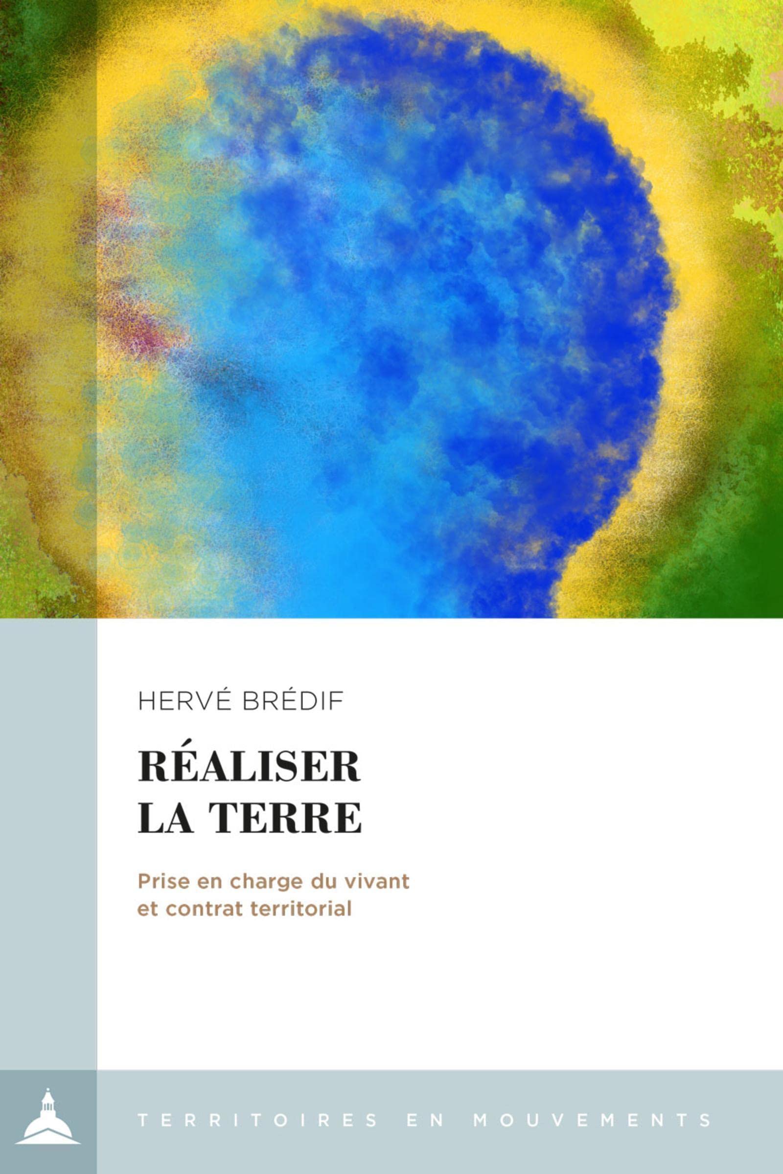 Réaliser la terre: Prise en charge du vivant et contrat territorial book