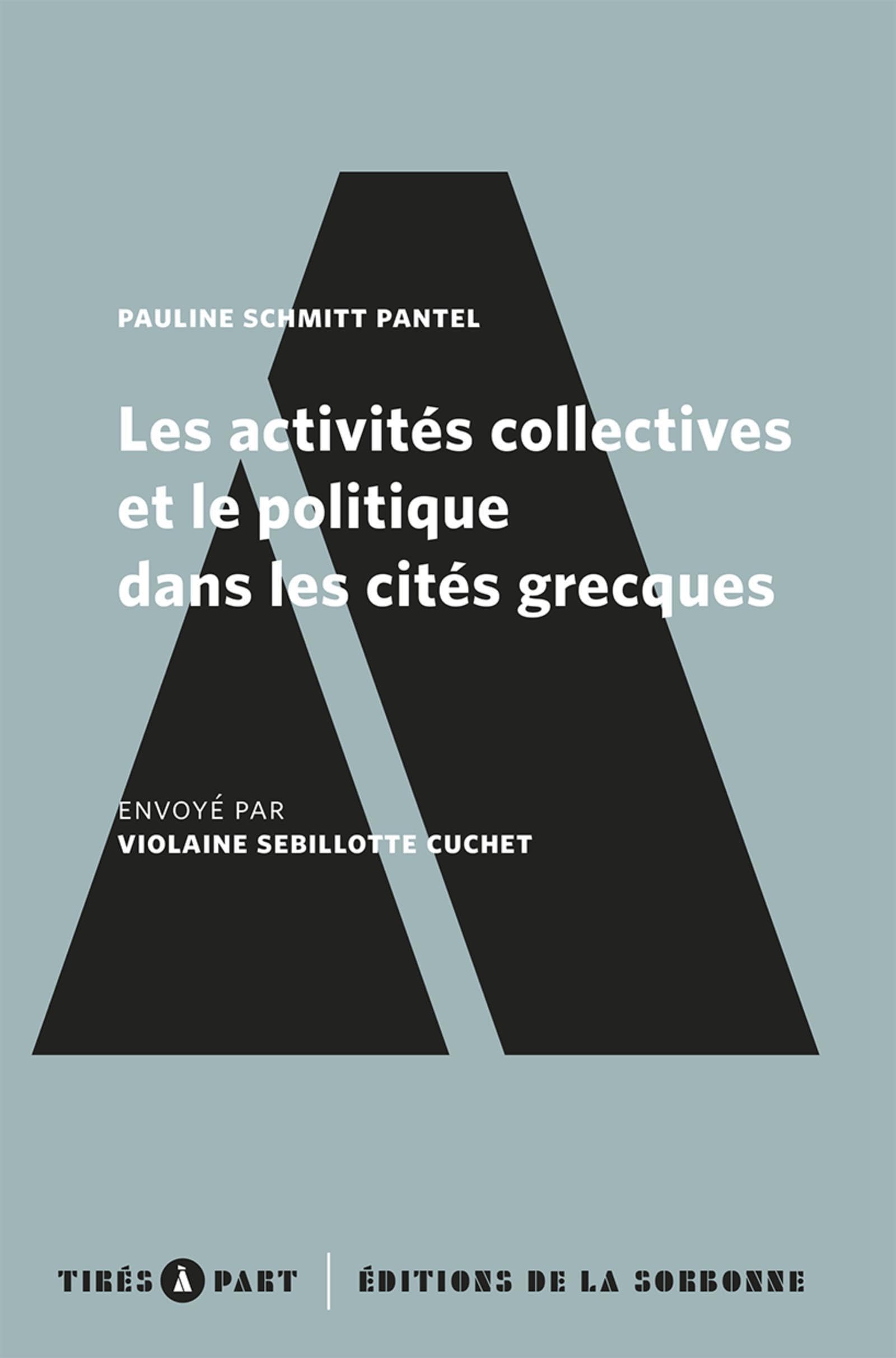 Les activités collectives et le politique dans les cités grecques: Envoyé par Violaine Sebillote Cuchet book