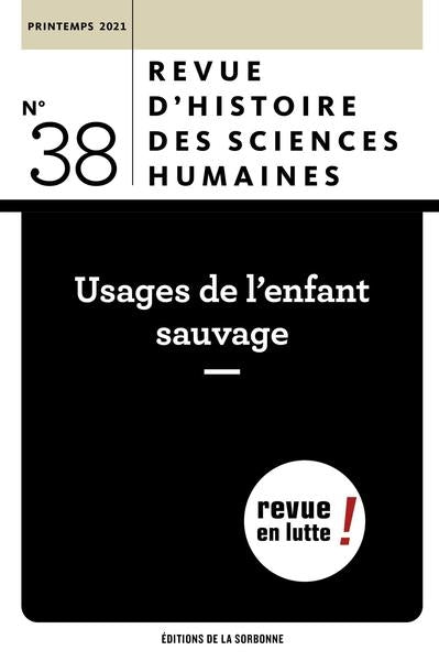Revue d'histoire des sciences humaines, n° 38. Usages de l'enfant sauvage book
