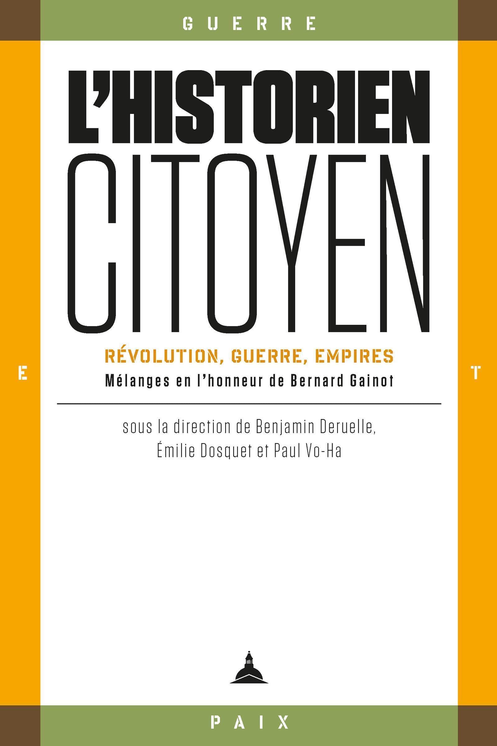 L'historien-citoyen: Révolution, guerre, empires. Mélanges en l'honneur de Bernard Gainot book