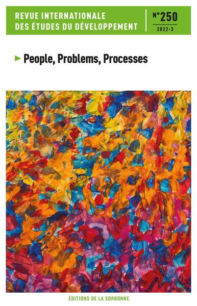 Revue internationale des études du développement, n° 250. People, problems, processes book