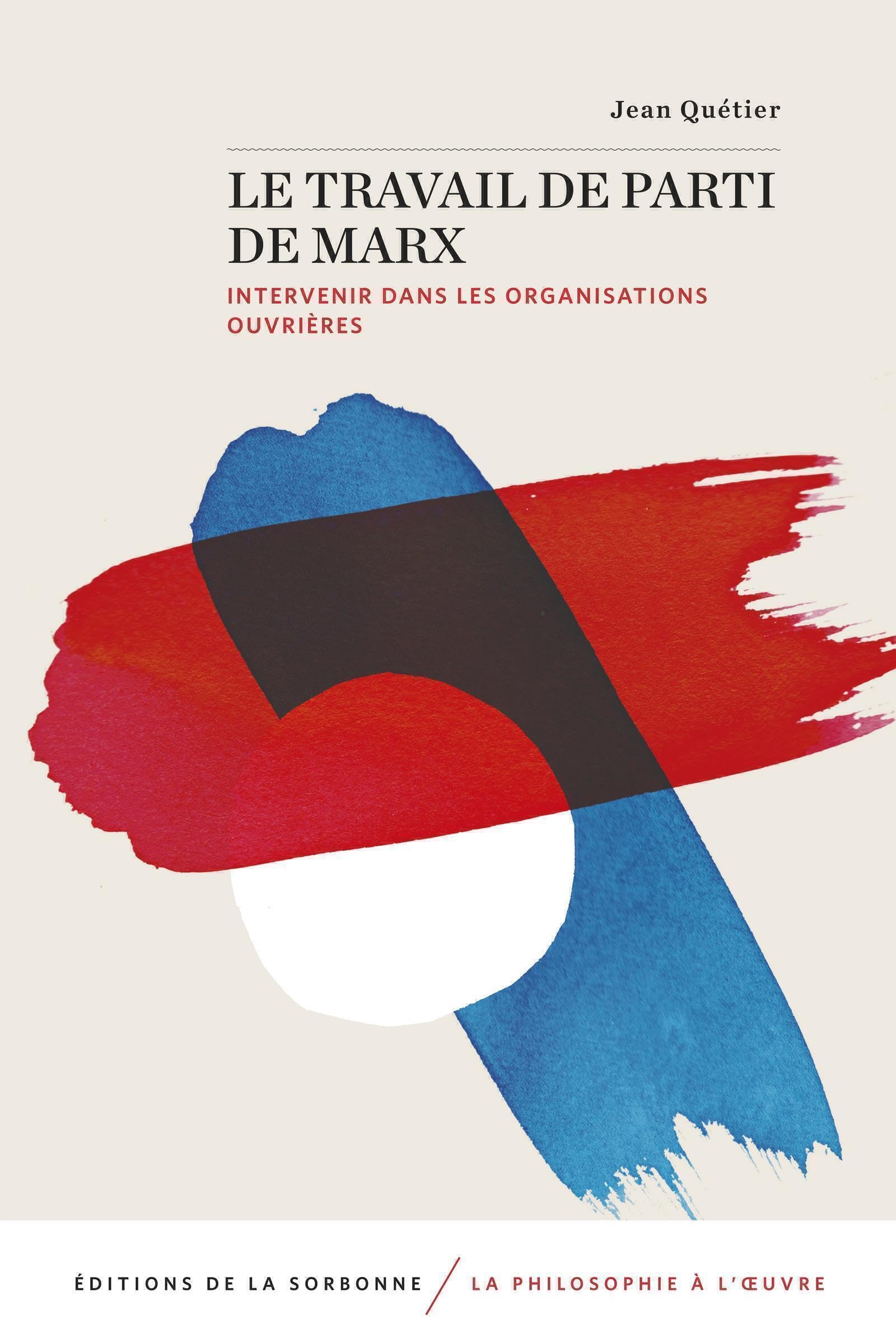 Le travail de parti de Marx: Intervenir dans les organisations ouvrières book
