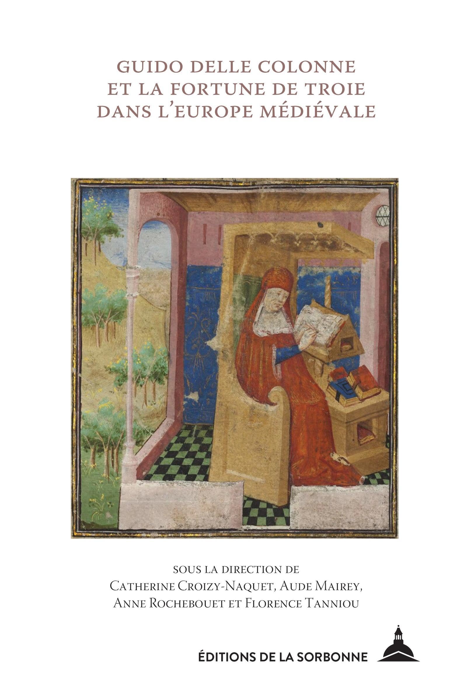 Guido delle Colonne et la fortune de Troie dans l'Europe médiévale book