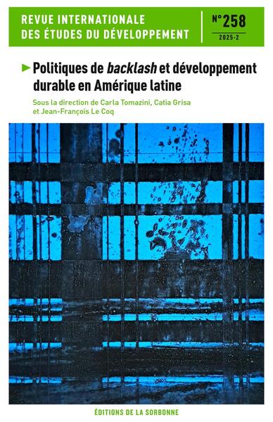 Revue internationale des études du développement, n° 258. Politiques de backlash et développement durable en Amérique latine book