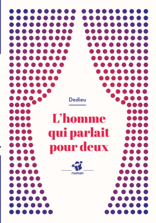 L'homme qui parlait pour deux Novels & Short Stories