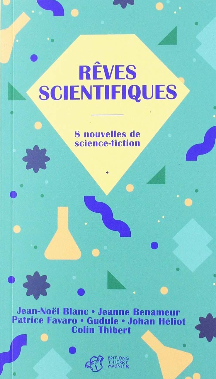 Rêves scientifiques: 8 nouvelles de science-fiction Fiction