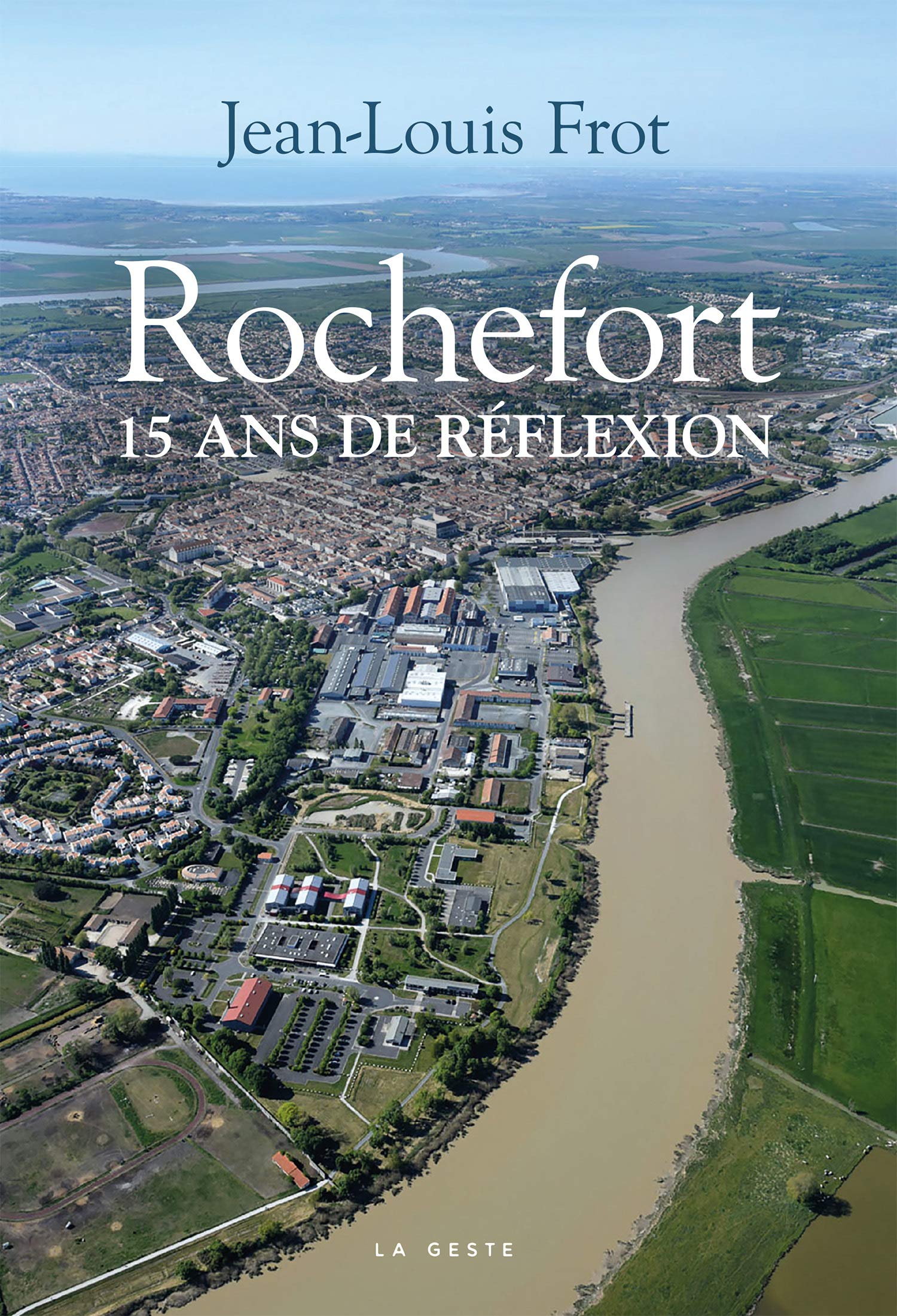 Rochefort 15 Ans de Réflexion Politics & History