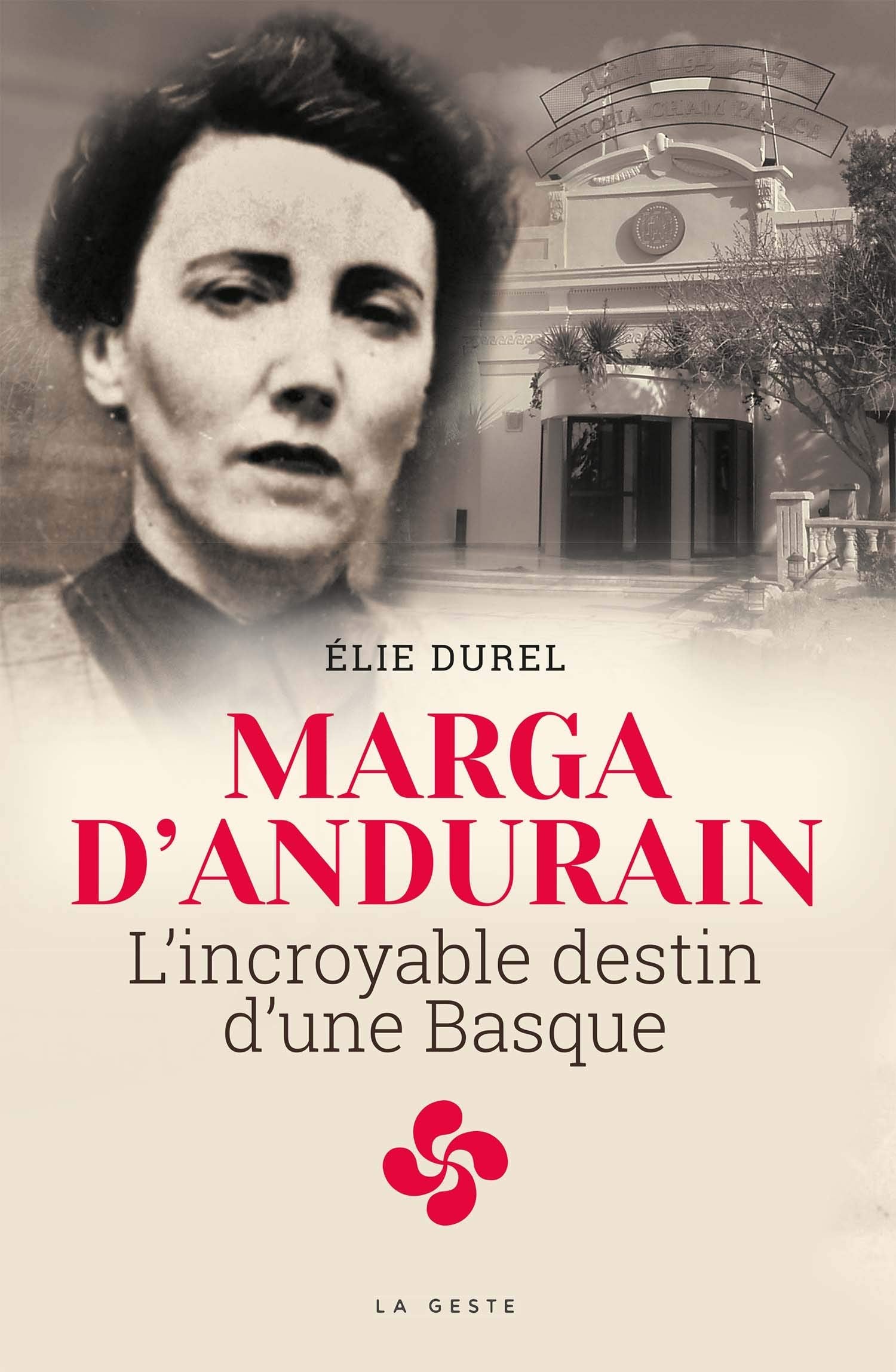 Marga d'Andurain - l'Incroyable Destin d'une Basque Books