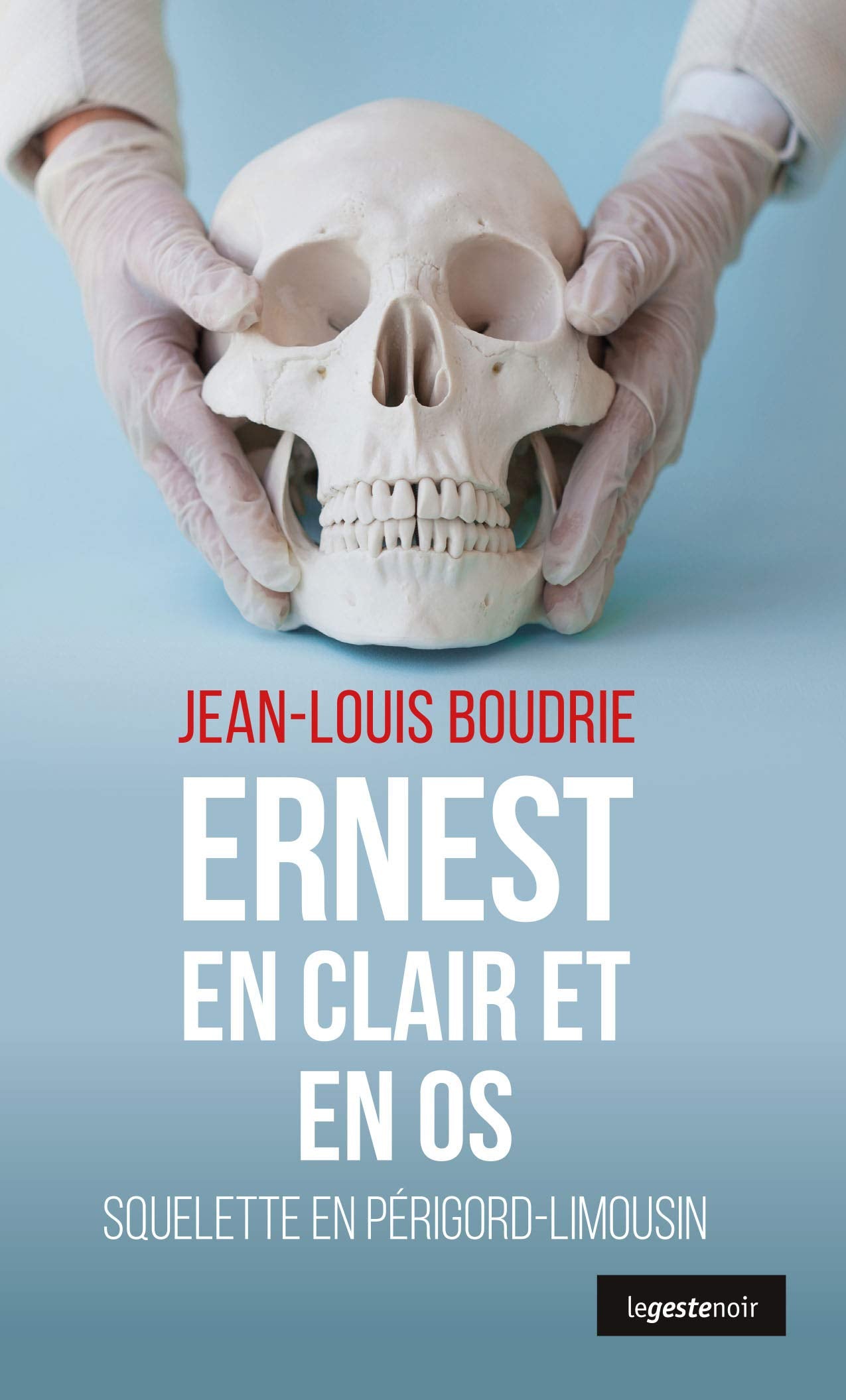 Ernest en Clair et en Os - Squelette en Périgord-Limousin Contemporary literature