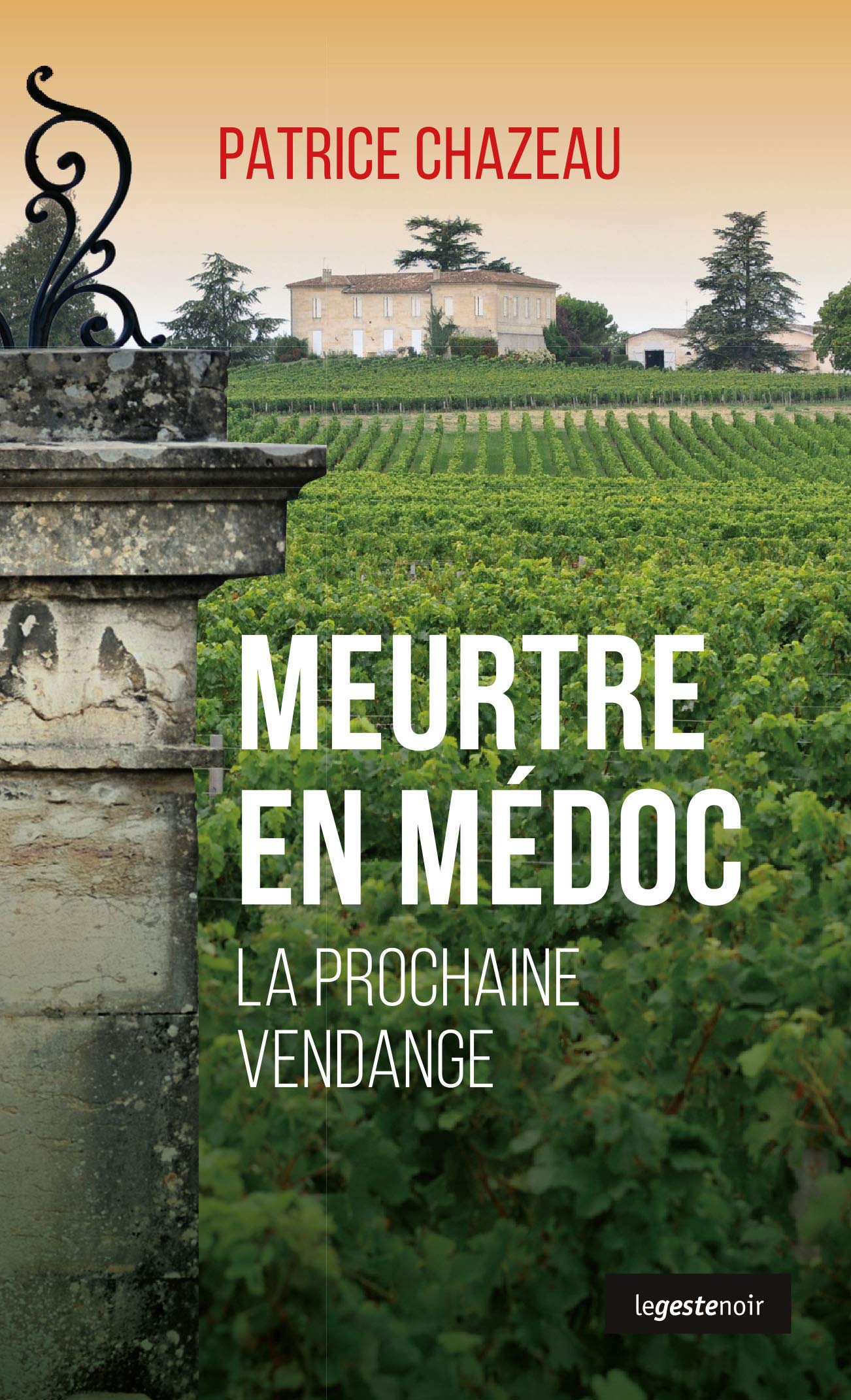 Meurtre en Medoc - la Prochaine Vendange Contemporary literature