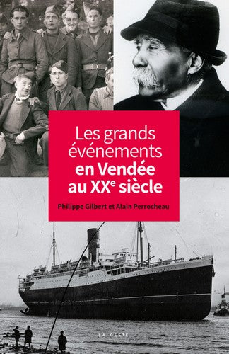 Les grands événements en Vendée au XXe siècle Politics & History