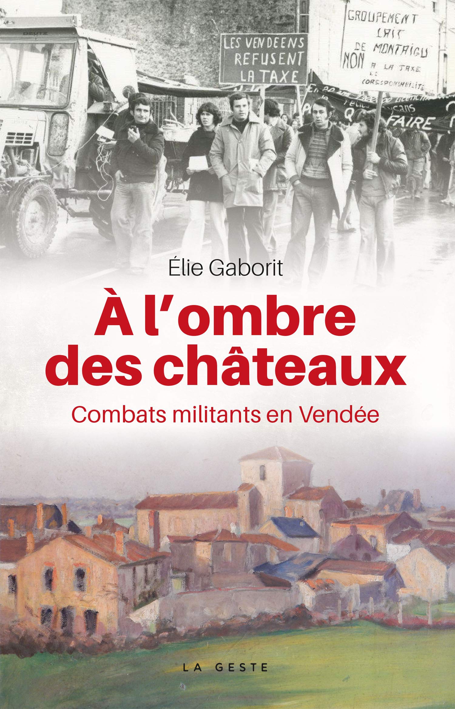 A l'Ombre des Chateaux - Combats Militants en Vendée Books