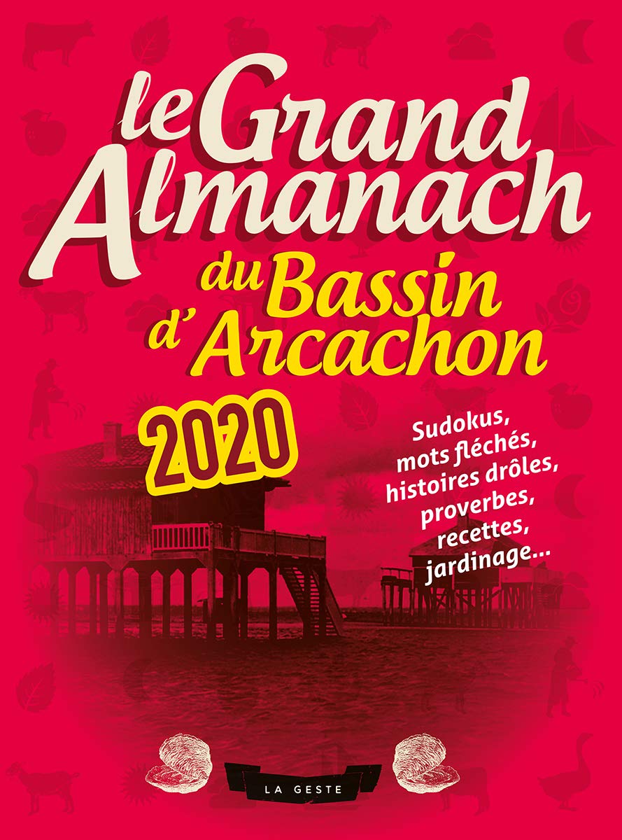 Le Grand Almanach du Bassin d'Arcachon 2020 book