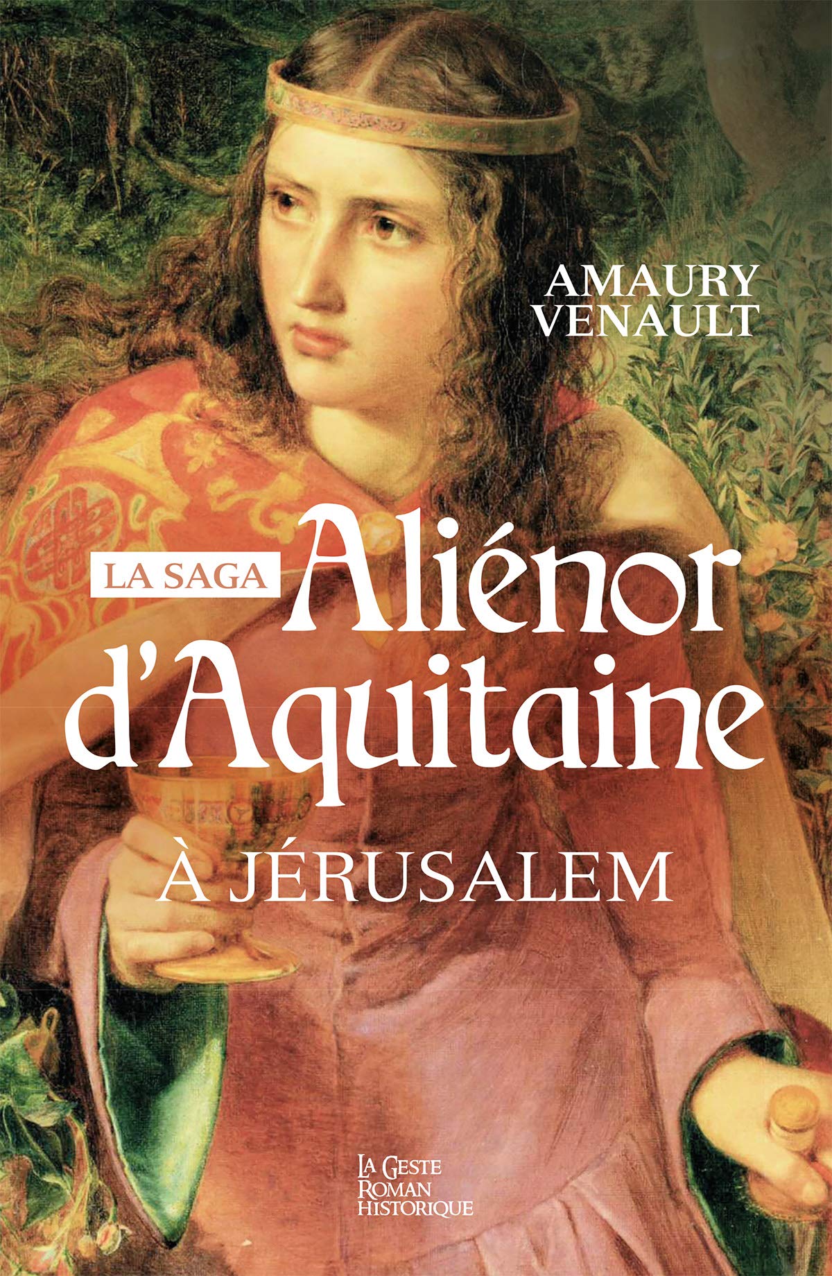 Alienor d'Aquitaine a Jerusalem - Tome 3 Politics & History