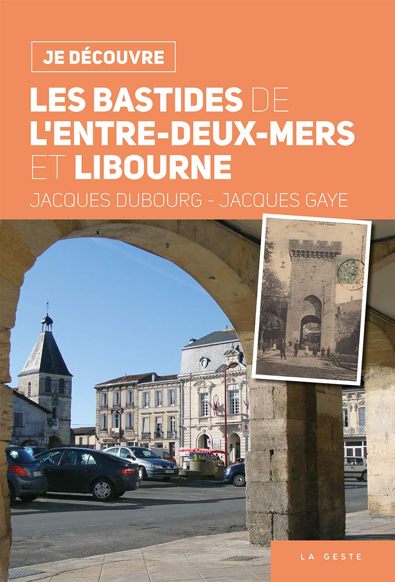 Je Découvre les Bastides de l'Entre-Deux-Mers et Libourne Geology & Geography