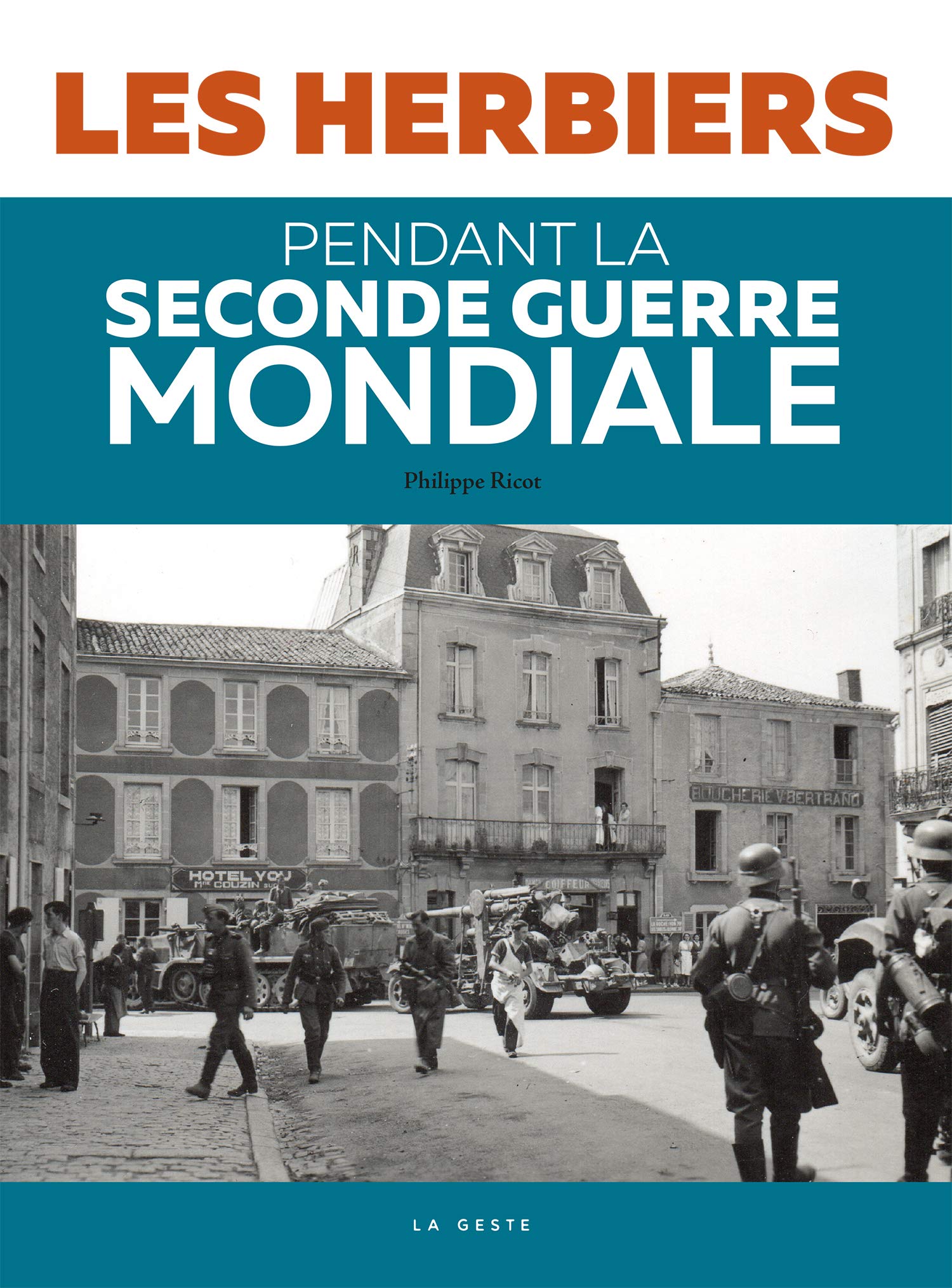 Les Herbiers Pendant la Seconde Guerre Mondiale Politics & History