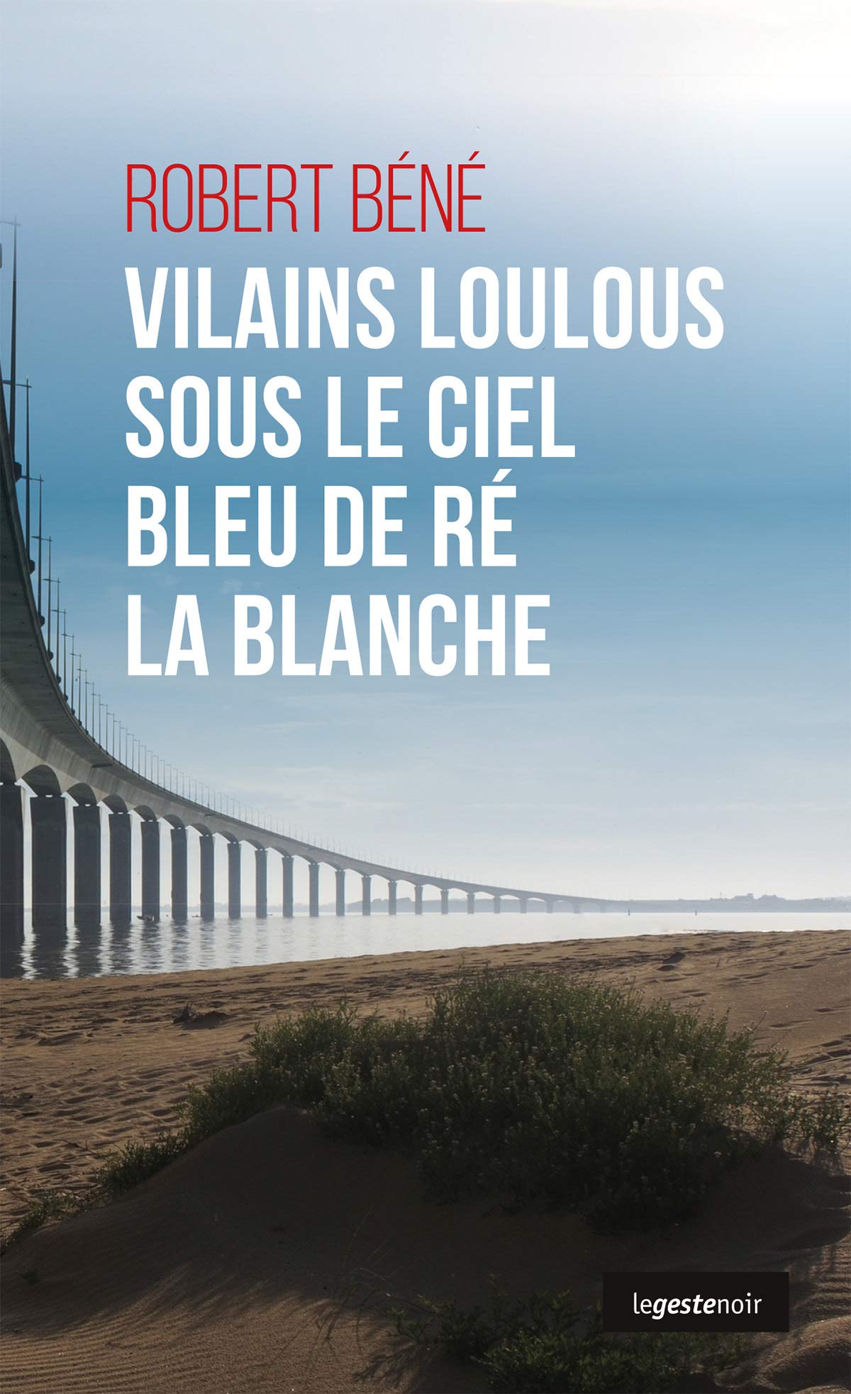 Vilains Loulous Sous le Ciel Bleu de Re la Blanche Novels & Short Stories