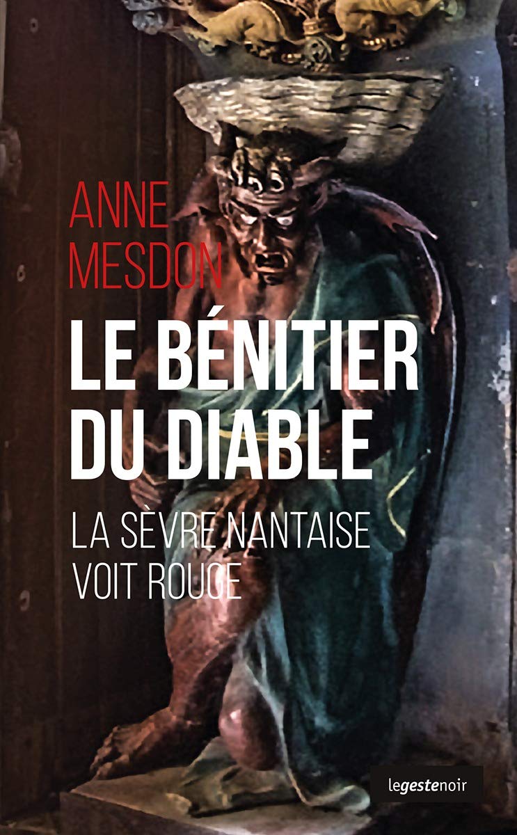 Le bénitier du diable: La Sèvre nantaise voit rouge Novels & Short Stories