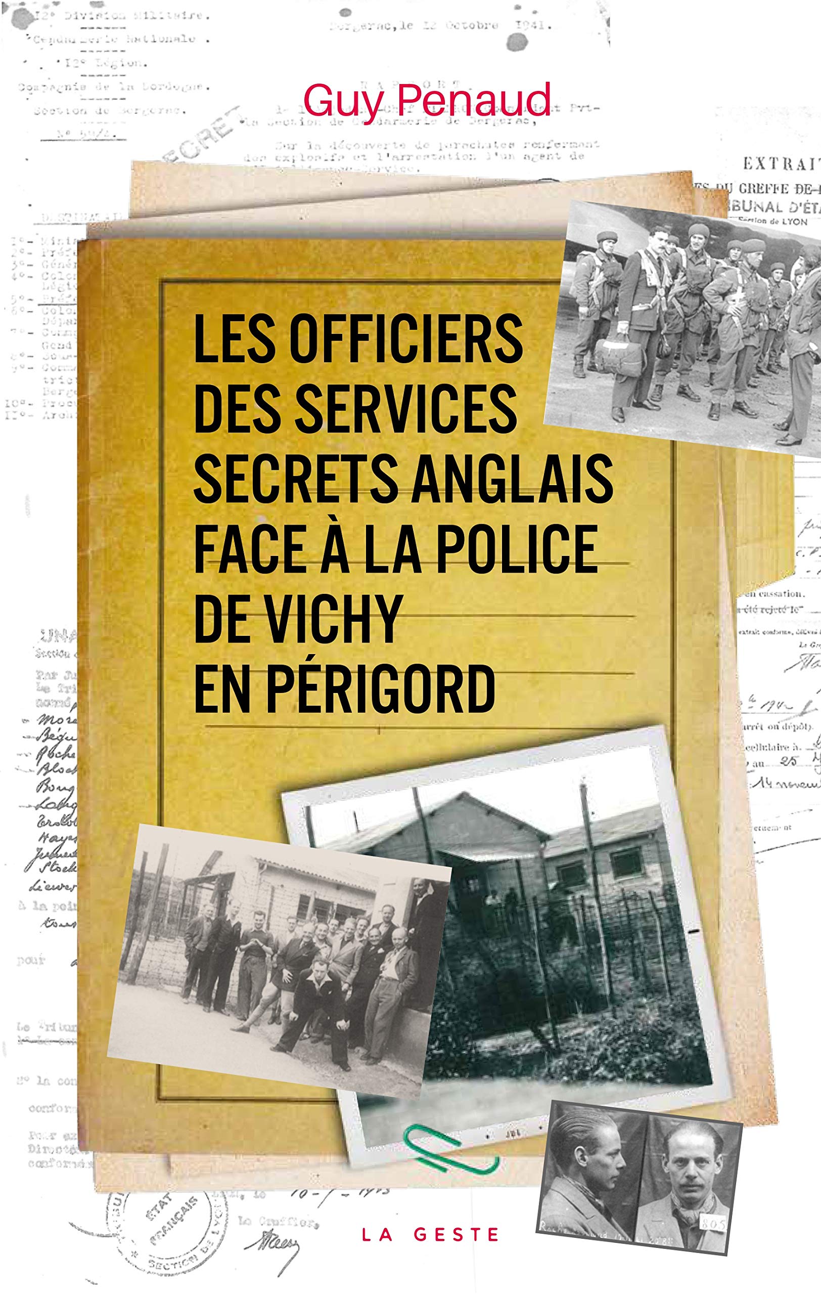 Les Officiers des Services Secrets Anglais Face a la Police de Vichy en Périgord Books