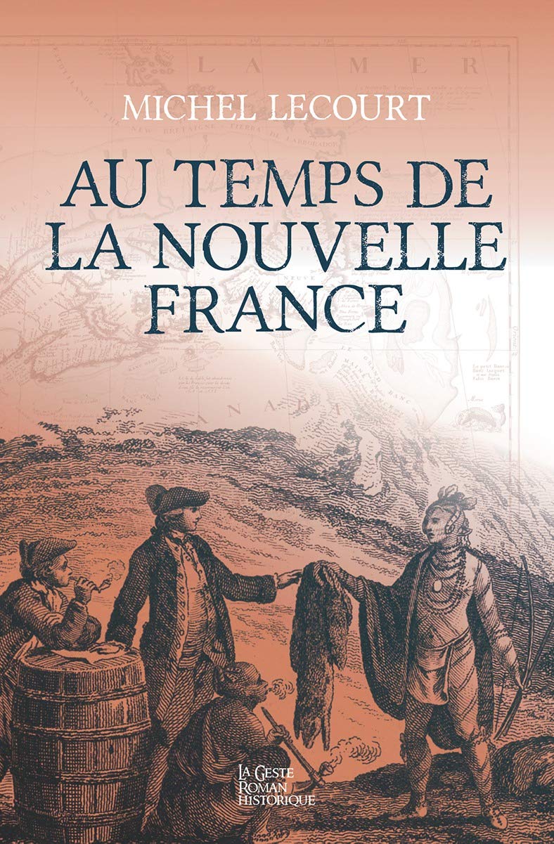 Au Temps de la Nouvelle France Contemporary literature
