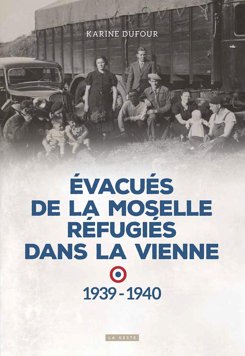 Évacués de la Moselle, Réfugiés dans la Vienne: 1939-1940 Books