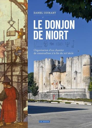 Le donjon de Niort : organisation d'un chantier de construction à la fin du XIIe siècle book