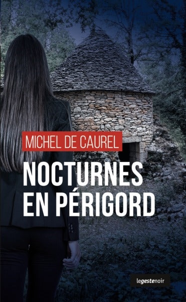 Nocturnes en Périgord : suite de la trilogie périgourdine Novels & Short Stories