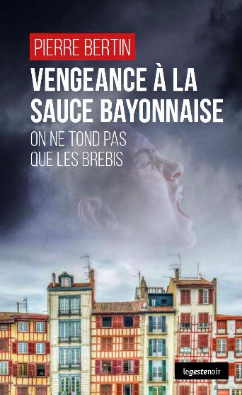Vengeance à la sauce bayonnaise : on ne tond pas que les brebis Fiction