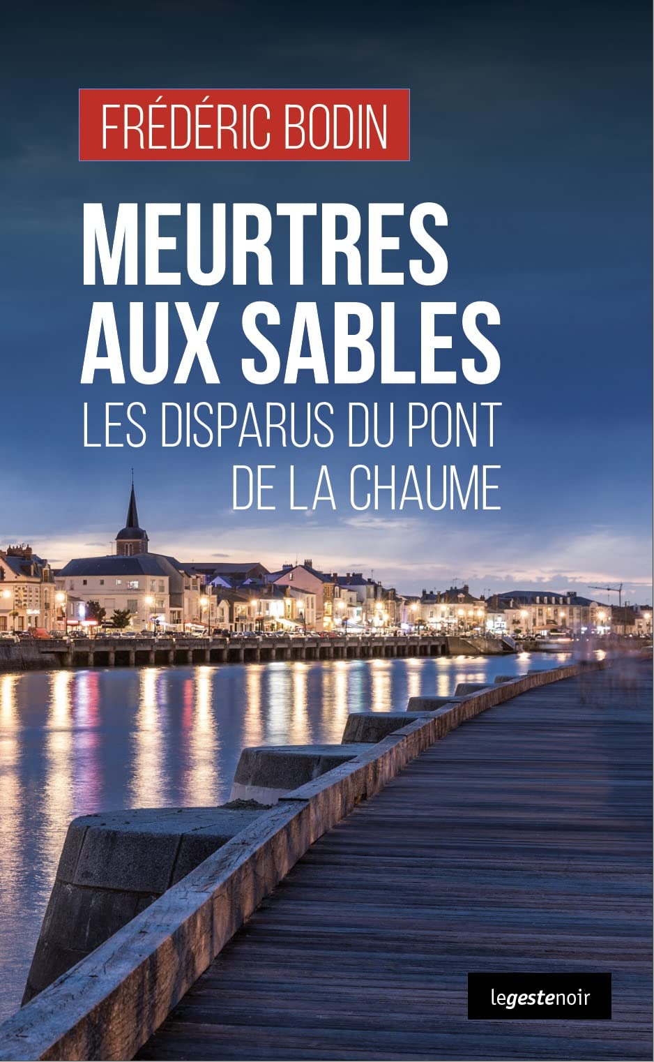 Meurtres aux Sables - Les disparus du pont de la Chaume Contemporary literature