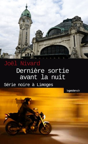 Dernière sortie avant la nuit : série noire à Limoges Contemporary literature
