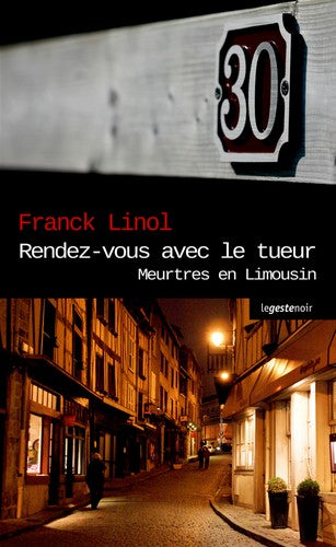 Meurtres en Limousin. Rendez-vous avec le tueur Novels & Short Stories