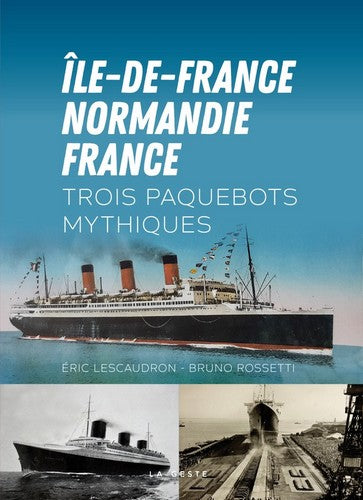 Ile-de-France, Normandie, France : trois paquebots mythiques Contemporary literature