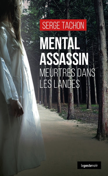 Mental assassin : meurtres dans les Landes Contemporary literature