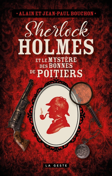 Sherlock Holmes et le mystère des bonnes de Poitiers : une enquête inédite de Sherlock Holmes Contemporary literature