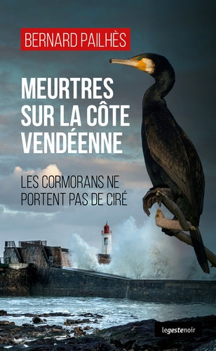 Meurtres sur la côte vendéenne : les cormorans ne portent pas de ciré Contemporary literature