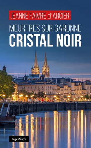Meurtres sur Garonne : Cristal noir Novels & Short Stories