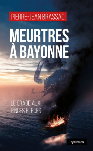 Meurtres à Bayonne : le crabe aux pinces bleues book