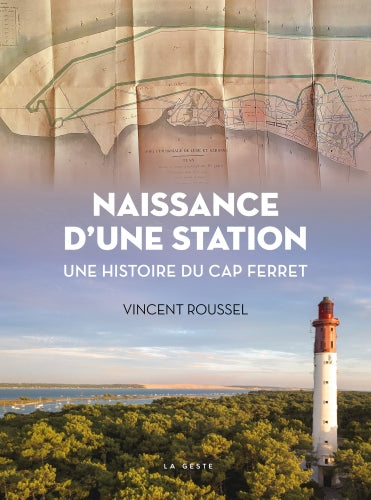 Naissance d'une station : une histoire du Cap-Ferret book