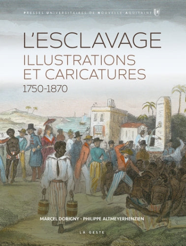 L'esclavage : illustrations et caricatures, 1750-1870 book