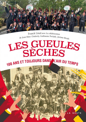Les Gueules Sèches : 100 ans et toujours dans l'air du temps Books