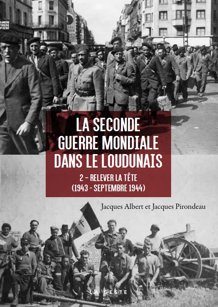 La Seconde Guerre Mondiale dans le Loudunais - Relever la tête (1943-1944) book