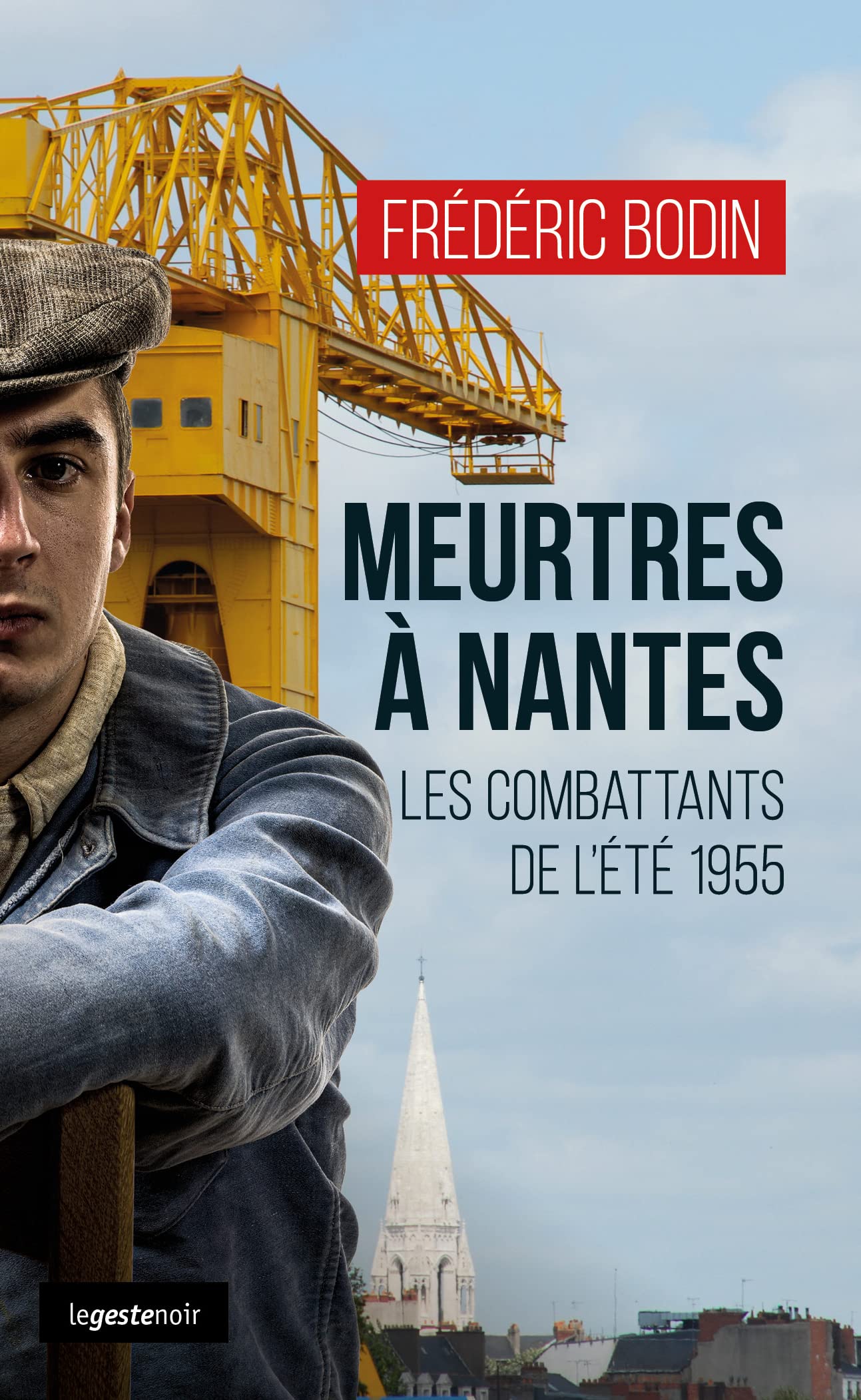 Meurtres à Nantes - Les combattants de l'été 1955 Novels & Short Stories