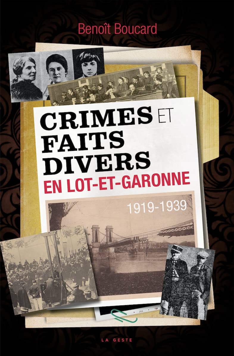 Crimes et faits divers en Lot-et-Garonne (1919-1939) book