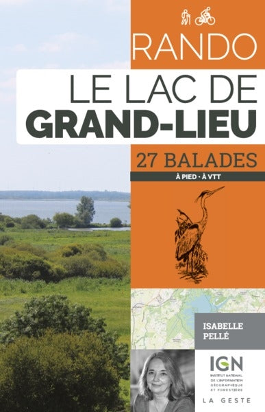 Rando le lac de Grand-Lieu : le circuit GRP et 27 balades autour du lac de Grand-Lieu : à pied, à VTT book