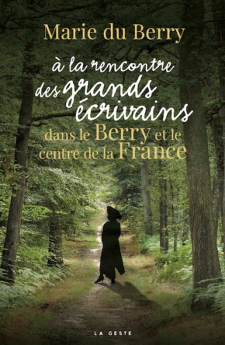 A la rencontre des grands écrivains dans le Berry et le Centre de la France Colonial & World History